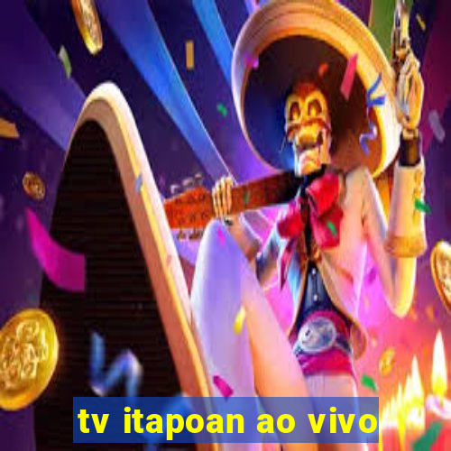 tv itapoan ao vivo